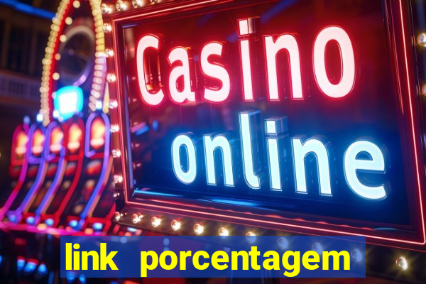 link porcentagem slots pp